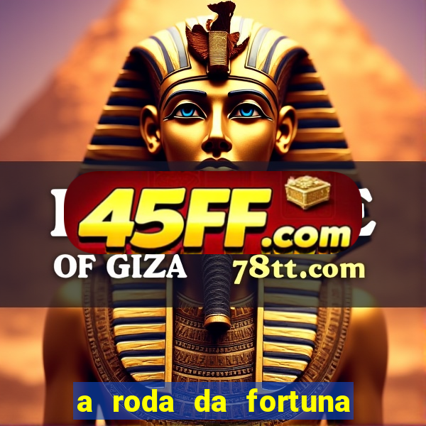 a roda da fortuna tarot conselho